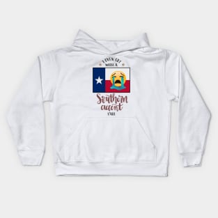 I even cry with a southern accent Kids Hoodie